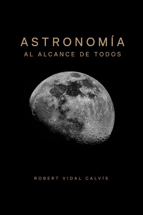 Portada del libro Astronomía al alcance de todos, de Robert Vidal Calvís